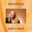 Anastácia - Xodó-Tenho Sede